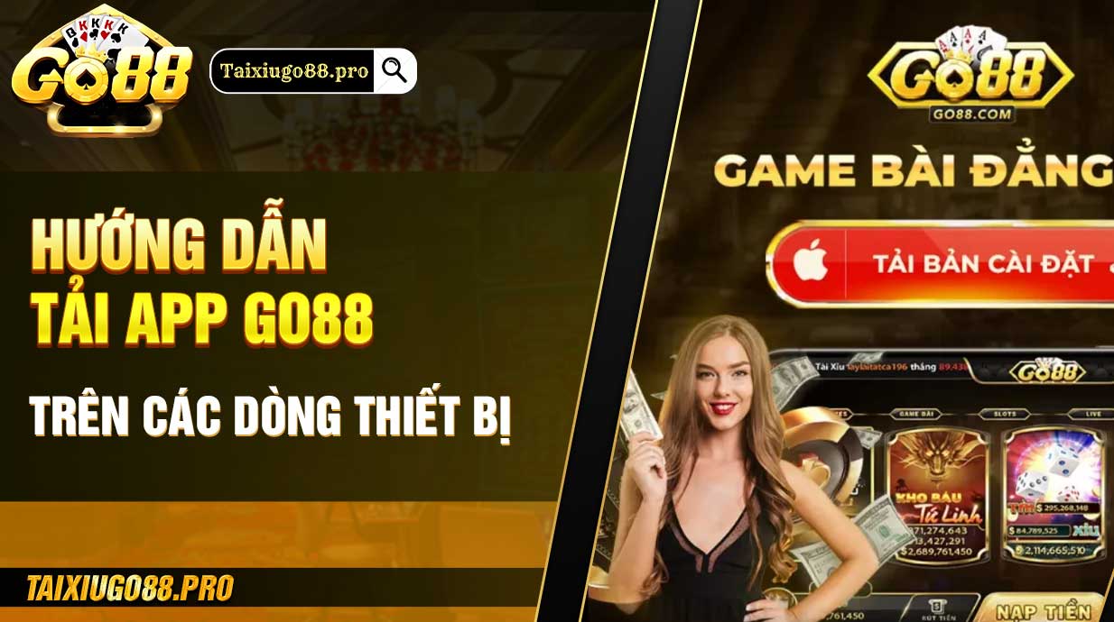 Hướng dẫn tải App GO88 trên các dòng thiết bị