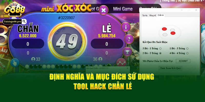 Định nghĩa và mục đích sử dụng tool hack chẵn lẻ Go88